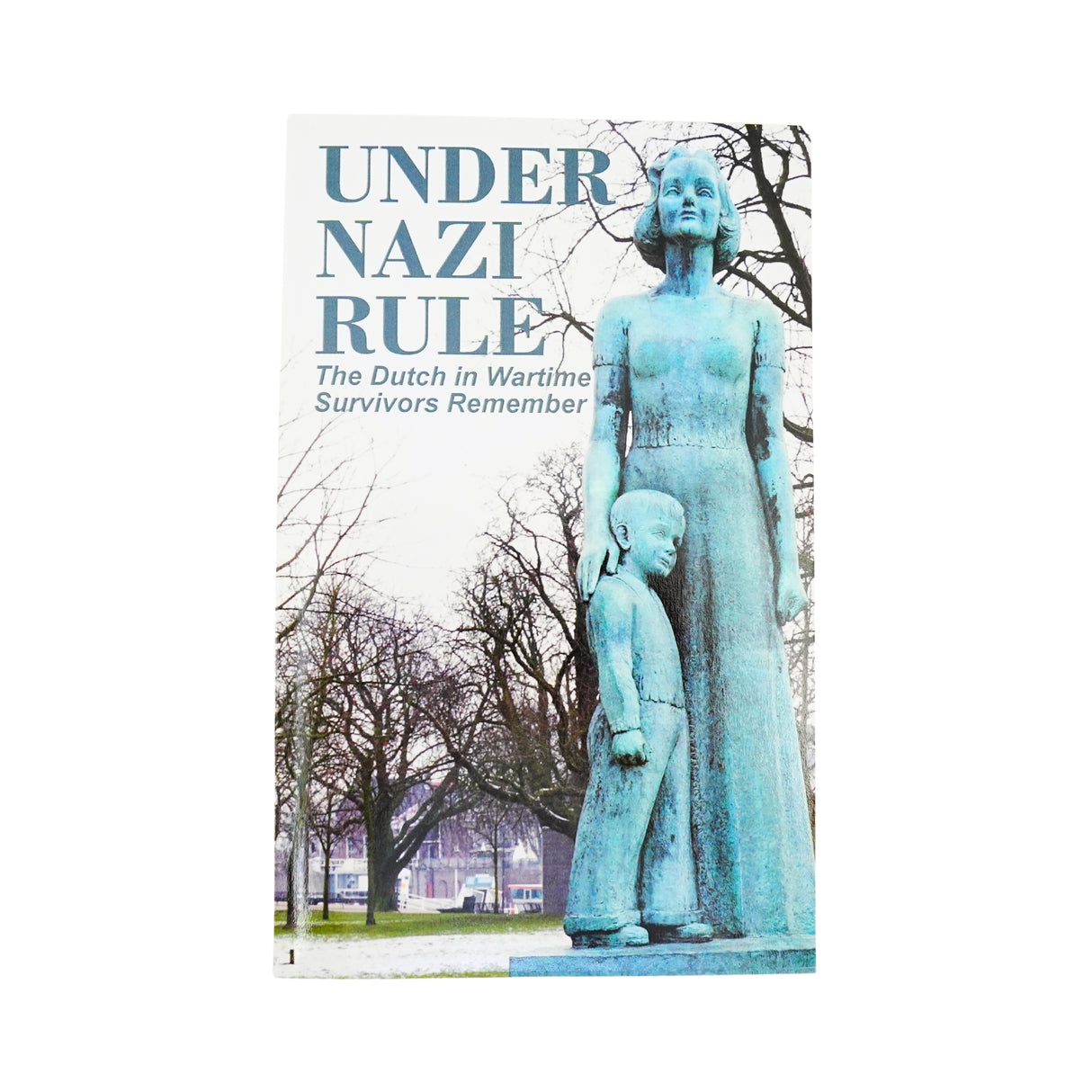 Dutch in Wartime - Under Nazi Rule - Book 2