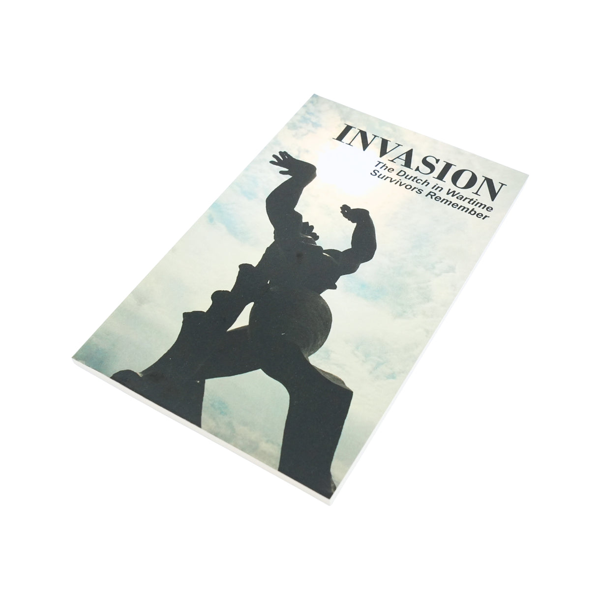 Dutch in Wartime - Invasion - Book 1