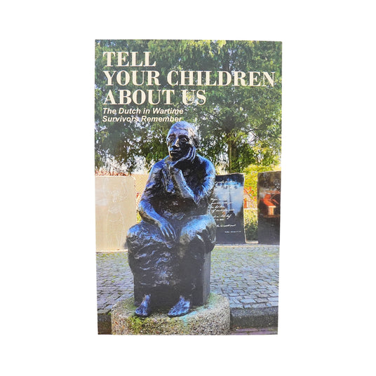 Dutch in Wartime - Tell Your Children About Us - Book 5