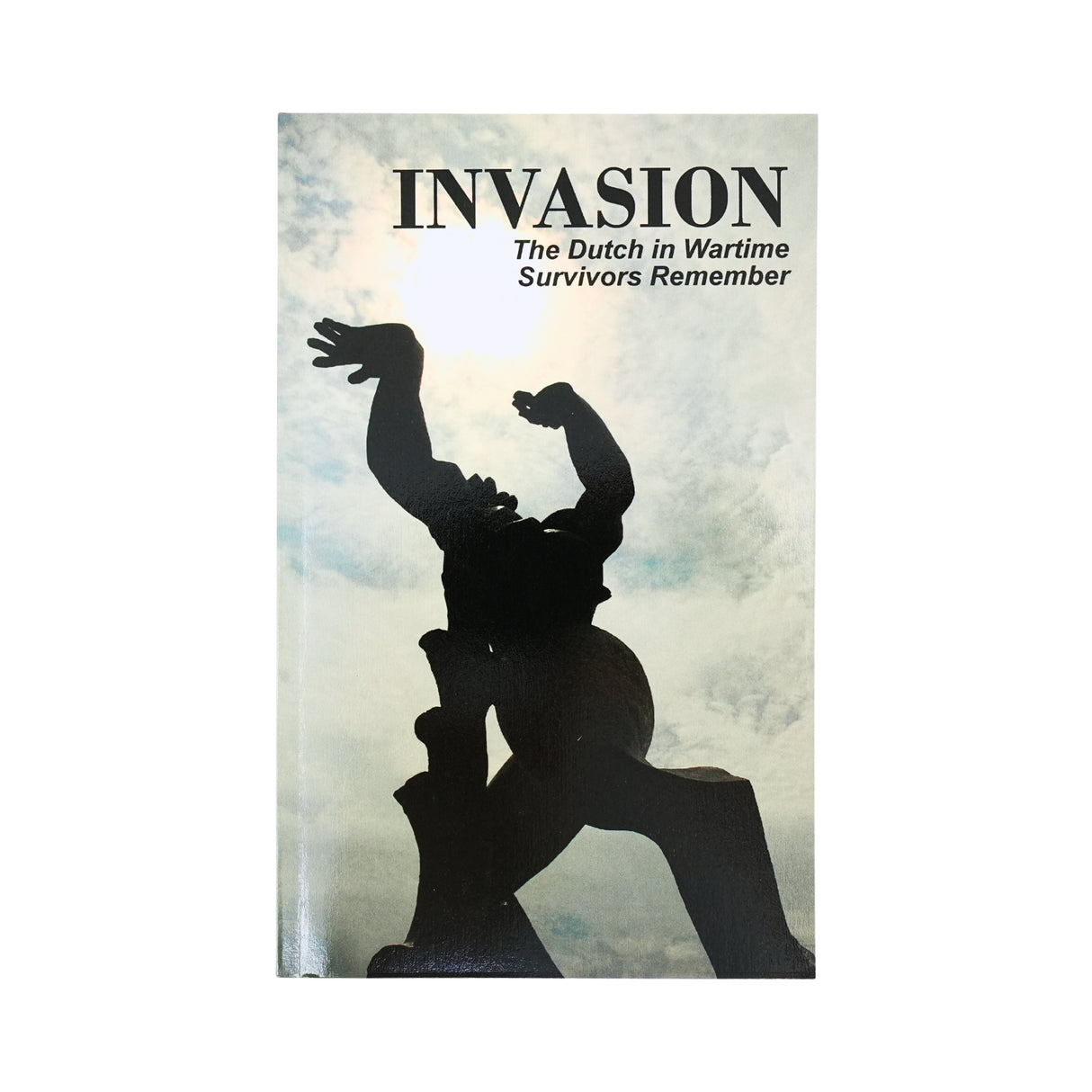 Dutch in Wartime - Invasion - Book 1