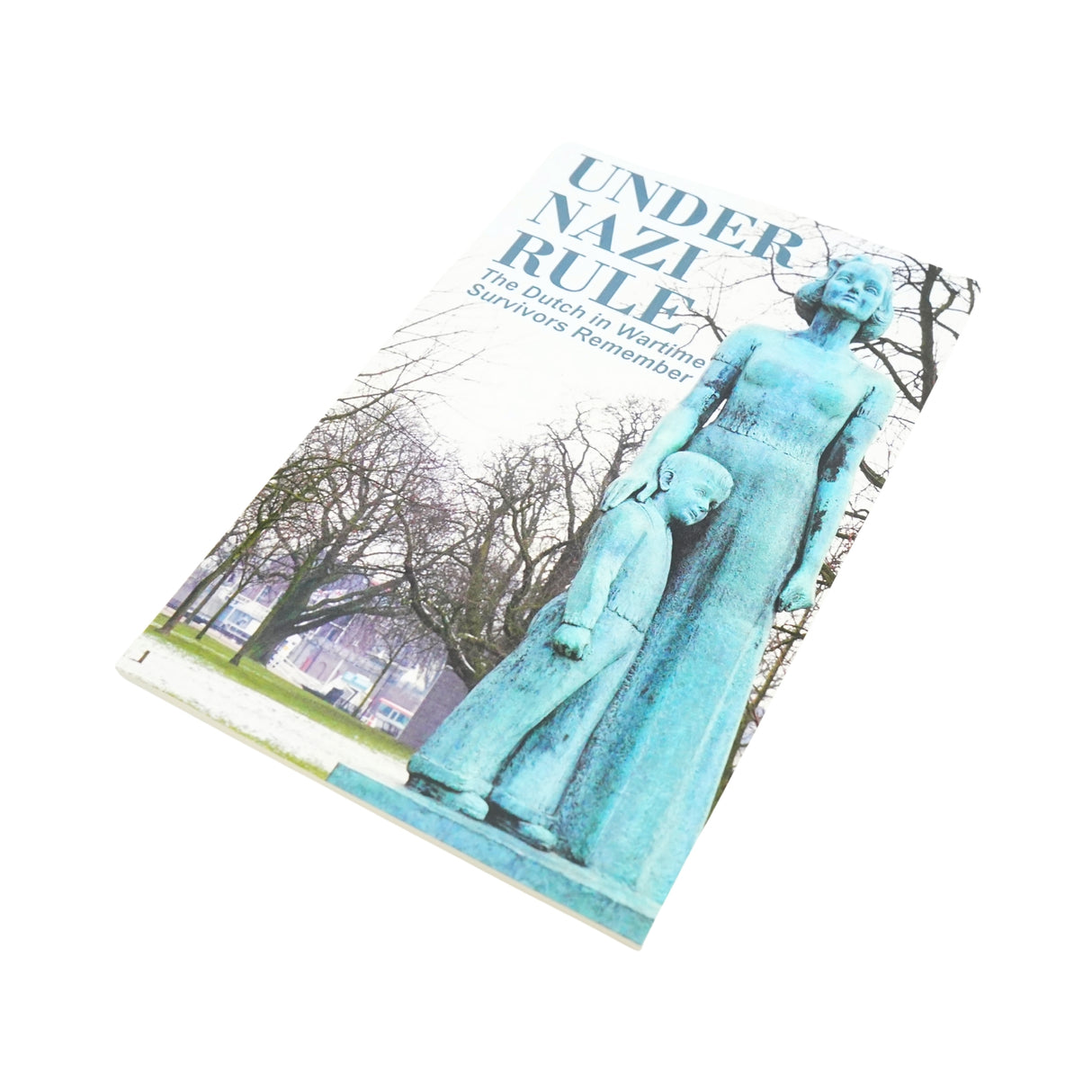 Dutch in Wartime - Under Nazi Rule - Book 2