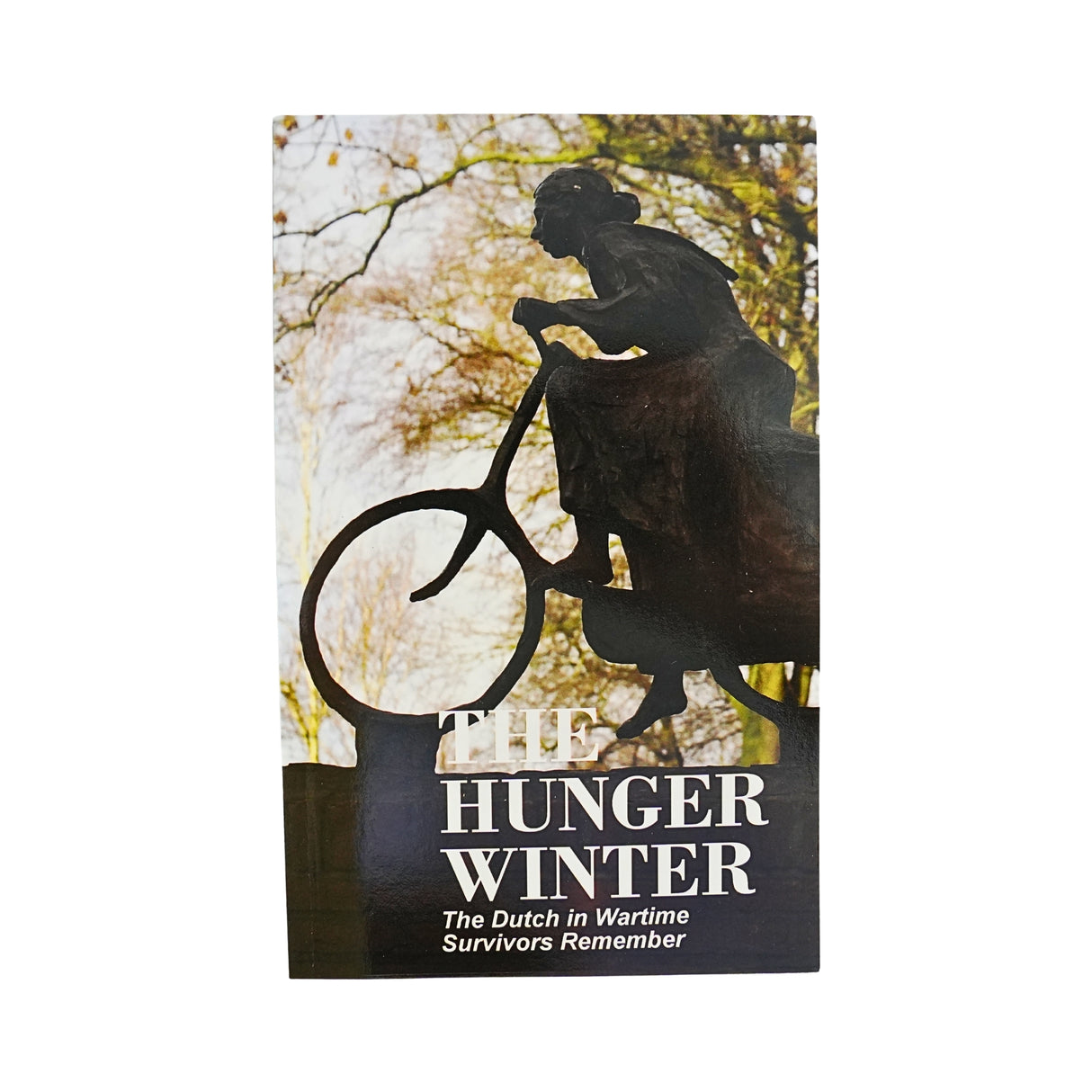 Dutch in Wartime - The Hunger Winter - Book 8