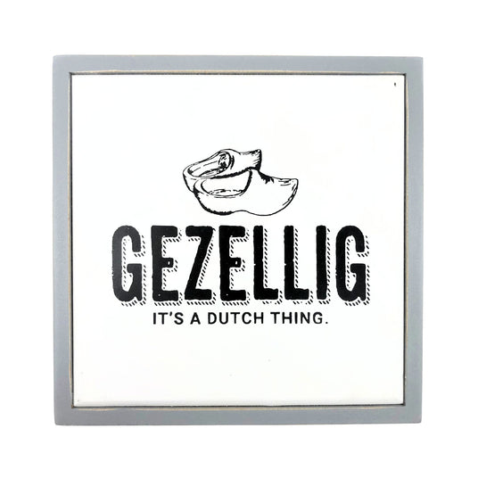 Gezellig It's A Dutch Thing Wooden Shoe Sign
