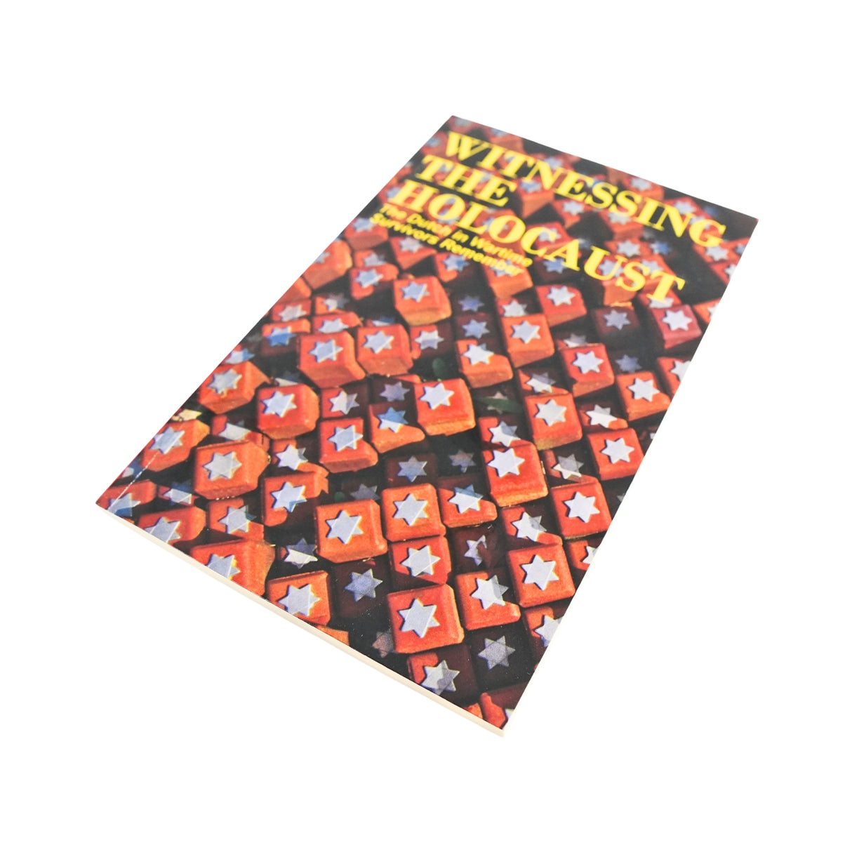 Dutch in Wartime - Witnessing The Holocaust - Book 3