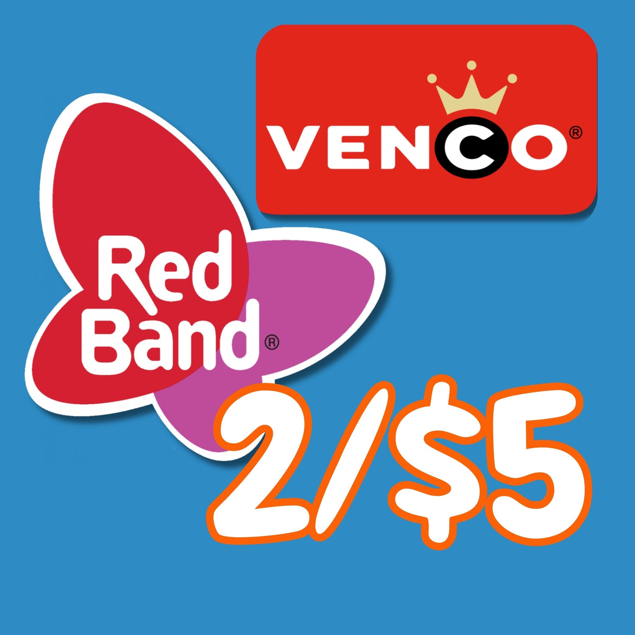 Select Red Band and Venco 2 for $5.00