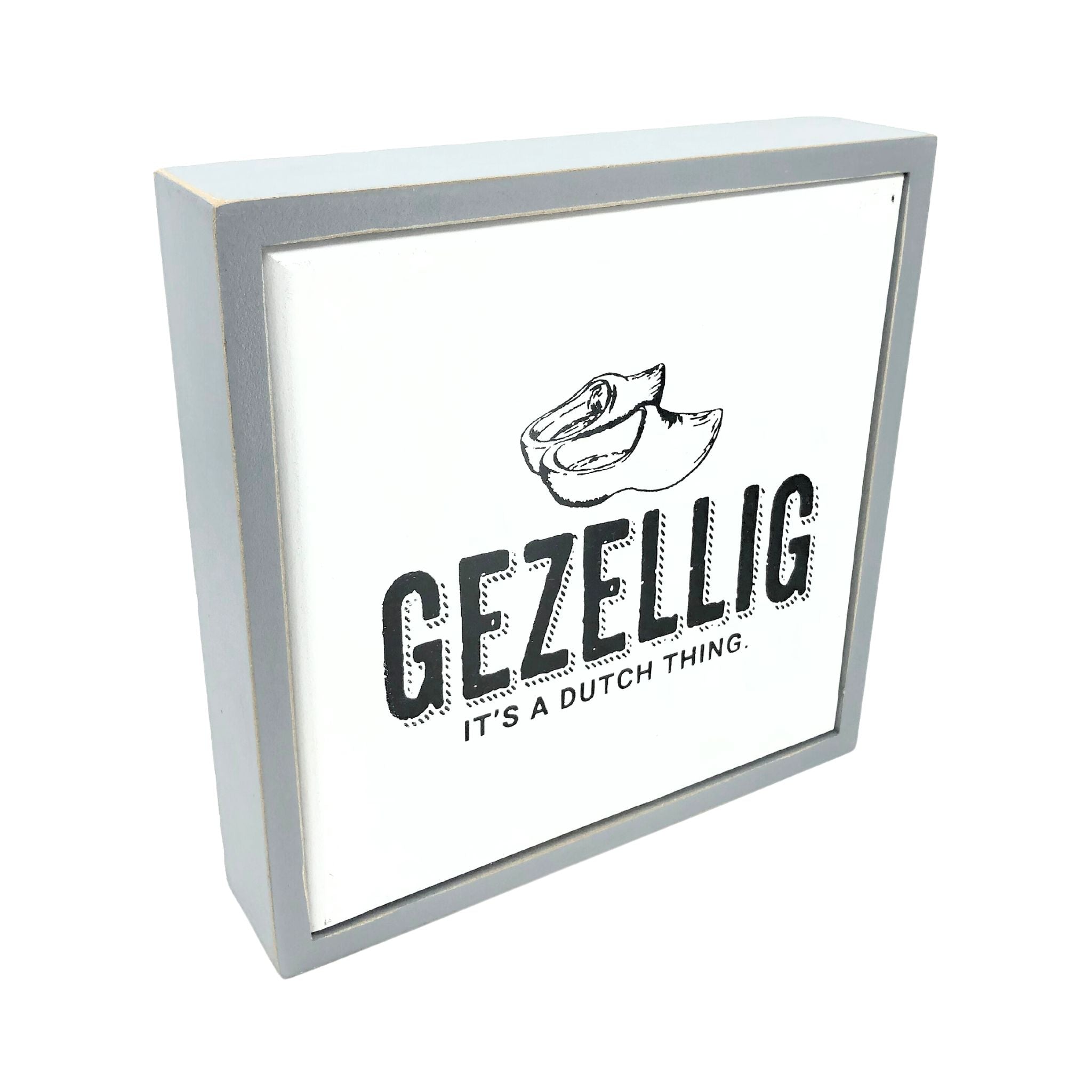 Gezellig It's A Dutch Thing Wooden Shoe Sign – Peters Gourmet Market