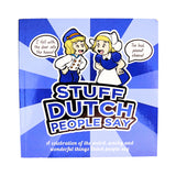 Stuff Dutch People Say Book