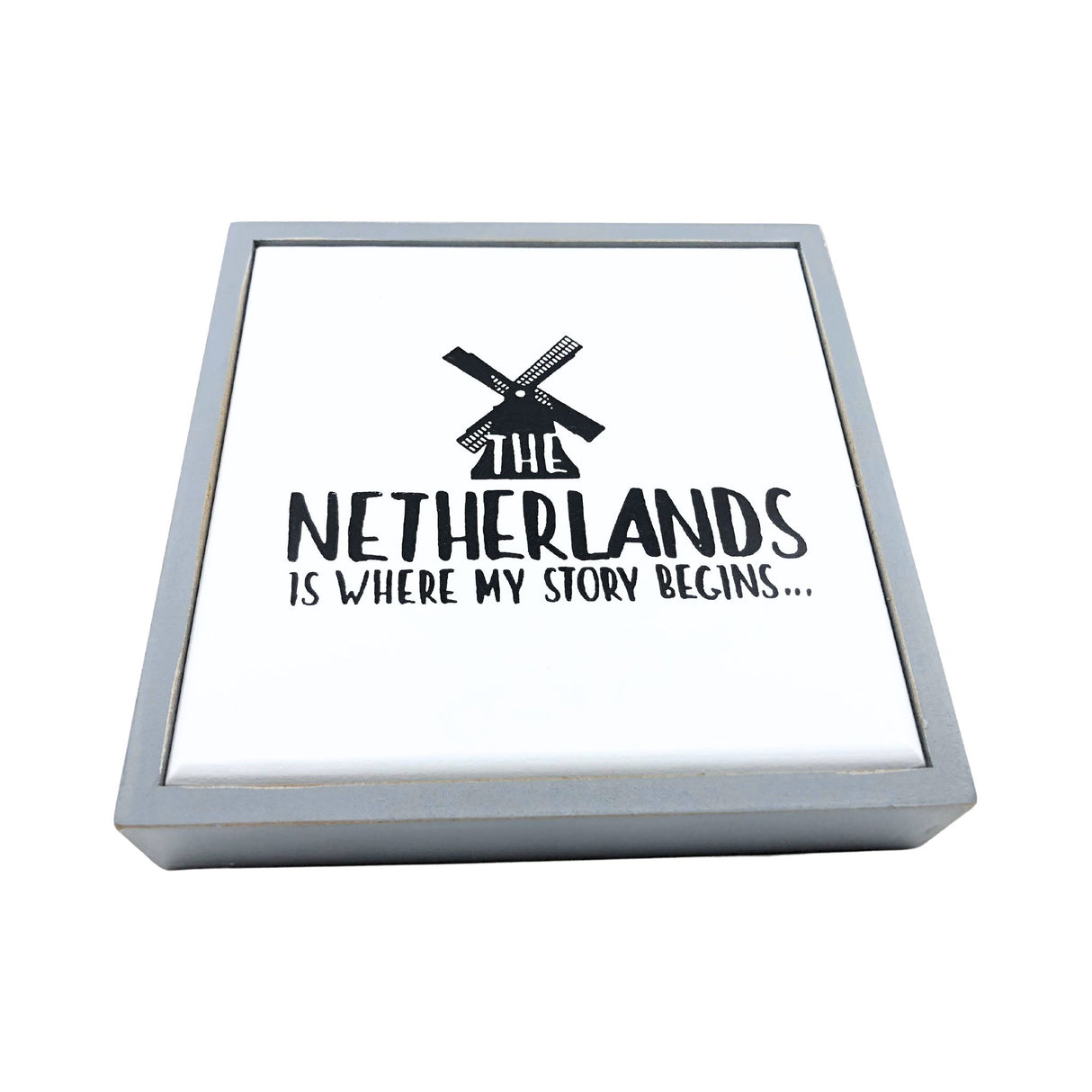 The Netherlands Is Where My Story Begins Windmill Wooden Sign