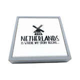 The Netherlands Is Where My Story Begins Windmill Wooden Sign