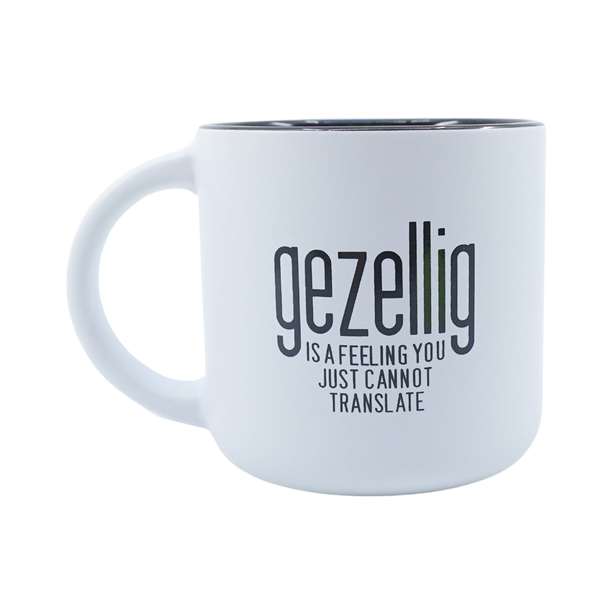 Gezellig Is A Feeling Matte Grey and White Mug